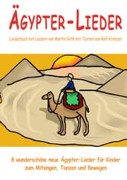 Cover von Ägypter-Lieder - 8 wunderschöne neue Ägypter-Lieder für Kinder zum Mitsingen, Tanzen und Bewegen