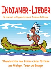 Cover von Indianer-Lieder für Kinder - 10 wunderschöne neue Indianer-Lieder für Kinder zum Mitsingen, Tanzen und Bewegen