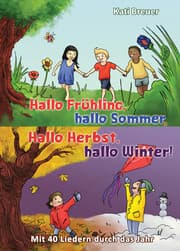 Cover von Hallo Frühling, hallo Sommer, hallo Herbst, hallo Winter! Mit 40 Liedern durch das Jahr