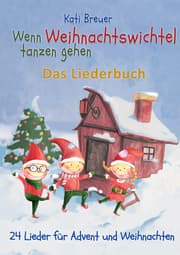 Cover von Wenn Weihnachtswichtel tanzen gehen - 24 Lieder für Advent und Weihnachten
