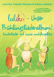 Cover von LULIKA - Unser Frühlingsliederalbum (Kinderlieder mit Lucia und Angelika, Vol. 3)