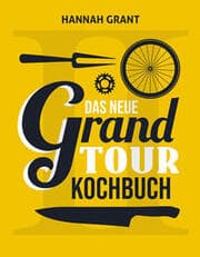 Cover von Das neue Grand Tour Kochbuch 2.0