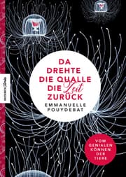 Cover von Da drehte die Qualle die Zeit zurück