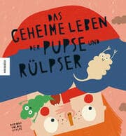 Cover von Das geheime Leben der Pupse und Rülpser