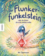 Cover von Der Flunkerfunkelstein oder die Elster, die nicht stehlen wollte