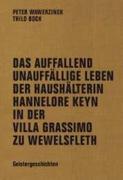 Cover von Das auffallend unauffällige Leben der Haushälterin Hannelore Keyn in der Villa Grassimo zu Wewelsfleth