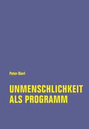 Cover von Unmenschlichkeit als Programm