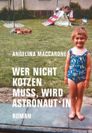 Cover von Wer nicht kotzen muss, wird Astronaut
