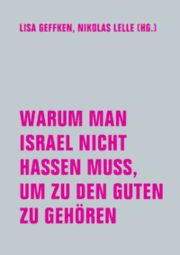 Cover von Warum man Israel nicht hassen muss, um zu den Guten zu gehören