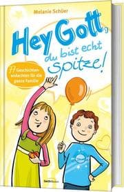 Cover von Hey Gott, du bist echt spitze!
