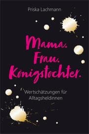 Cover von Mama. Frau. Königstochter