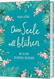 Cover von Deine Seele will blühen