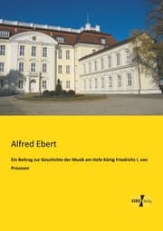 Cover von Ein Beitrag zur Geschichte der Musik am Hofe König Friedrichs I.von Preussen