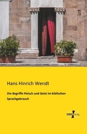 Cover von Die Begriffe Fleisch und Geist im biblischen Sprachgebrauch