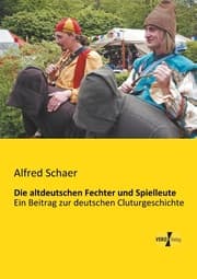 Cover von Die altdeutschen Fechter und Spielleute