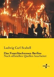 Cover von Das Feuerlöschwesen Berlins