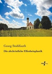 Cover von Die altchristliche Elfenbeinplastik