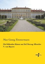Cover von Die bildenden Künste am Hof Herzog Albrechts V.von Bayern