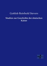 Cover von Studien zur Geschichte der römischen Kaiser