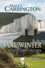 Cover von Jane Winter - Die weißen Klippen von Dover