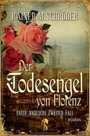 Cover von Der Todesengel von Florenz (Pater Angelico 2)