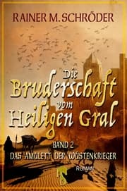 Cover von Die Bruderschaft vom Heiligen Gral. Das Amulett der Wüstenkrieger