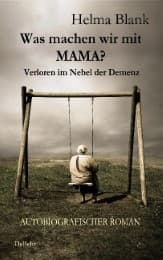 Cover von Was machen wir mit Mama? - Verloren im Nebel der Demenz