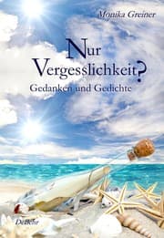 Cover von Nur Vergesslichkeit? - Gedanken und Gedichte
