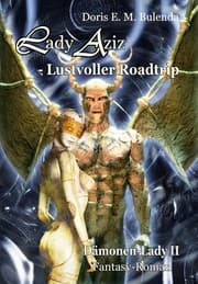 Cover von Lady Aziz - Road-Trip - Dämonen-Lady Band 2 - Fantasy-Roman