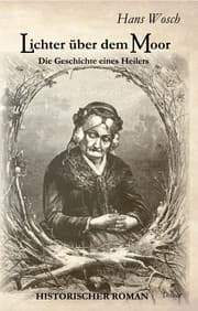 Cover von Lichter über dem Moor - Die Geschichte eines Heilers - Historischer Roman
