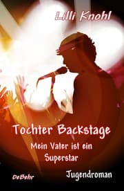 Cover von Tochter Backstage - Mein Vater ist ein Superstar - Jugendroman