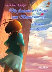 Cover von Die fantastische Reise zum Bücherhimmel - Roman für Kinder