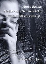 Cover von Nadine 3.0 - Schluss-Strich - Flucht aus Rotlich und Drogensumpf