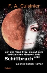 Cover von Von der Mond-Frau, die auf dem bedrohlichen Planeten Erde Schiffbruch erlitt