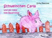 Cover von Schweinchen Carla und der Held vom Bauernhof - Bilderbuch für Kinder ab 3 bis 7 Jahren