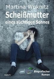 Cover von Scheißmutter eines süchtigen Sohnes