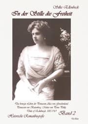 Cover von In der Stille die Freiheit Band 2 - Das bewegte Leben der Prinzessin Alice von Griechenland, Prinzessin von Battenberg, Mutter von Prinz Philip, Duke of Edinburgh, 1885-1969 - Die Jahre 1923 bis 1969