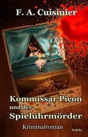 Cover von Kommissar Picon und der Spieluhrmörder - Kriminalroman