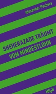 Cover von Sheherazade träumt vom Mindestlohn
