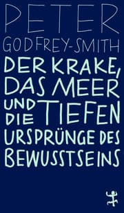 Cover von Der Krake, das Meer und die tiefen Ursprünge des Bewusstseins