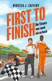 Cover von First to Finish. Der Einsatz war noch nie so hoch