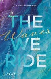 Cover von The Waves We Ride
