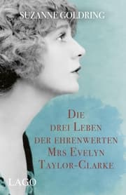 Cover von Die drei Leben der ehrenwerten Mrs Evelyn Taylor-Clarke