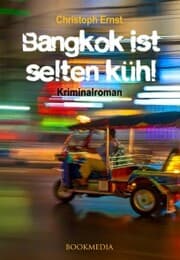 Cover von Bangkok ist selten kühl. Kriminalroman