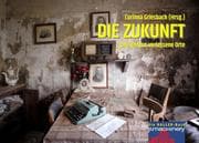 Cover von DIE ZUKUNFT und andere verlassene Orte