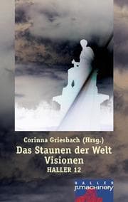 Cover von Haller 12 - Das Staunen der Welt. Visionen