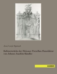 Cover von Kabinettstücke der Meissner Porzellan-Manufaktur von Johann Joachim Kändler