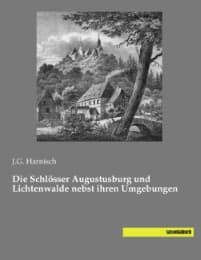 Cover von Die Schlösser Augustusburg und Lichtenwalde nebst ihren Umgebungen