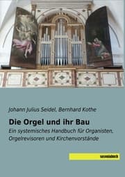 Cover von Die Orgel und ihr Bau