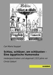 Cover von Schlau, schläuer, am schläusten - Eine ägyptische Humoreske
